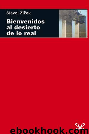 Bienvenidos al desierto de lo Real by Slavoj Žižek