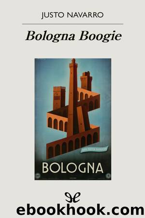 Bologna Boogie by Justo Navarro