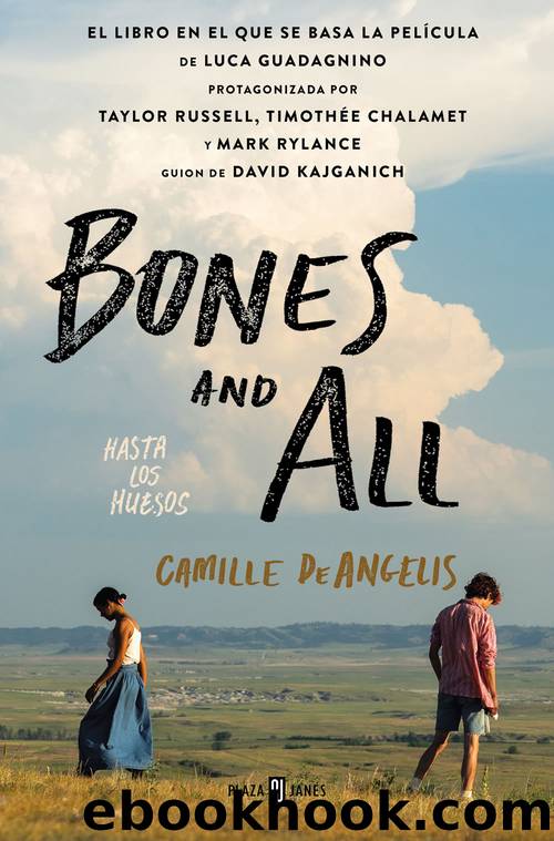 Bones and All. Hasta los huesos by Camille DeAngelis