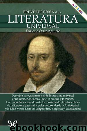 Breve historia de la Literatura universal by Enrique Ortiz Aguirre