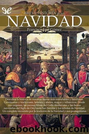 Breve historia de la Navidad by Francisco José Gómez