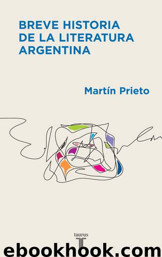 Breve historia de la literatura argentina by Martín Prieto