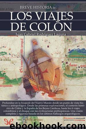 Breve historia de los viajes de Colón by Juan Gabriel Rodríguez Laguna