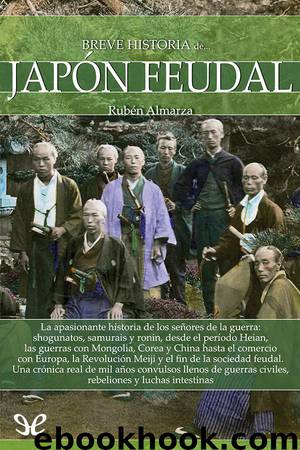 Breve historia del Japón feudal by Rubén Almarza González