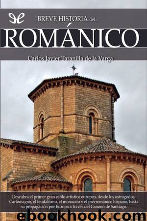 Breve historia del Románico by Carlos Javier Taranilla
