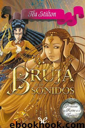 Bruja de los Sonidos by Tea Stilton