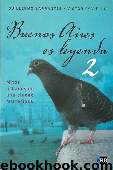 Buenos Aires es leyenda 2 by Víctor Coviello Guillermo Barrantes