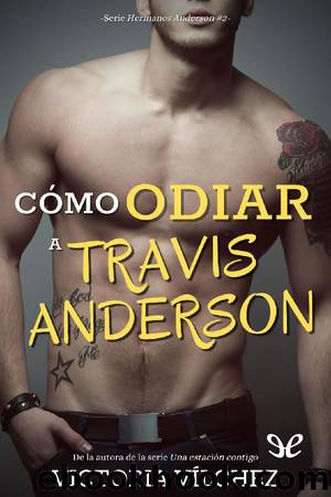 CÃ³mo odiar a Travis Anderson by Victoria Vílchez