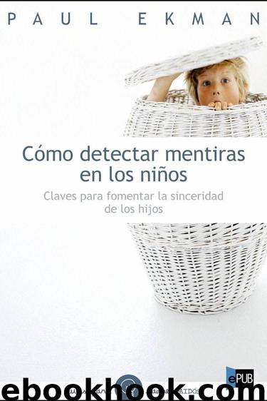 Cómo detectar mentiras en los niños by Paul Ekman