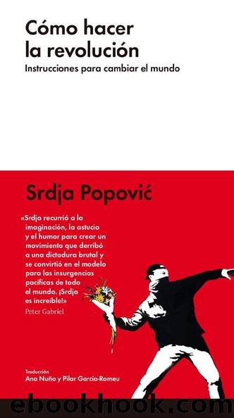 Cómo hacer la revolución by Srdja popović