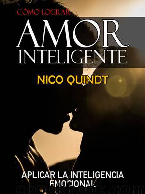 Cómo lograr un amor inteligente by Nico Quindt