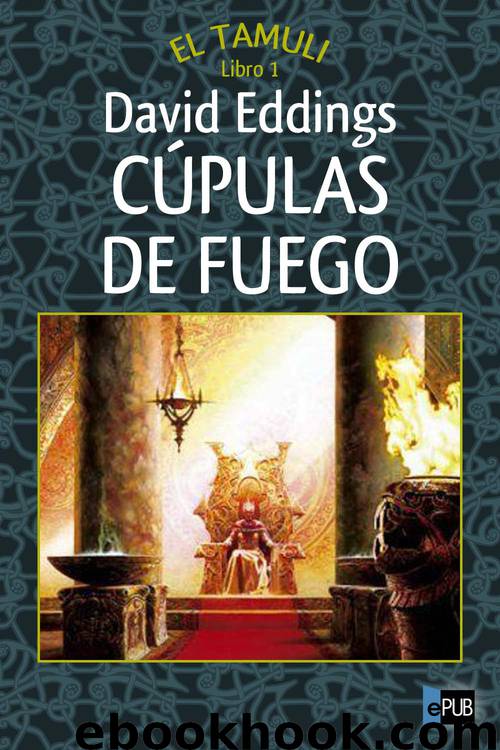 Cúpulas de fuego by David Eddings