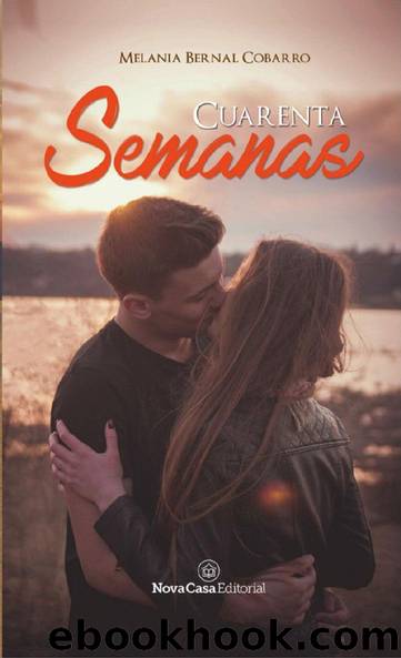 CUARENTA SEMANAS by Melania Bernal Cobarro