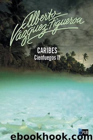 Caribes by Alberto Vázquez-Figueroa