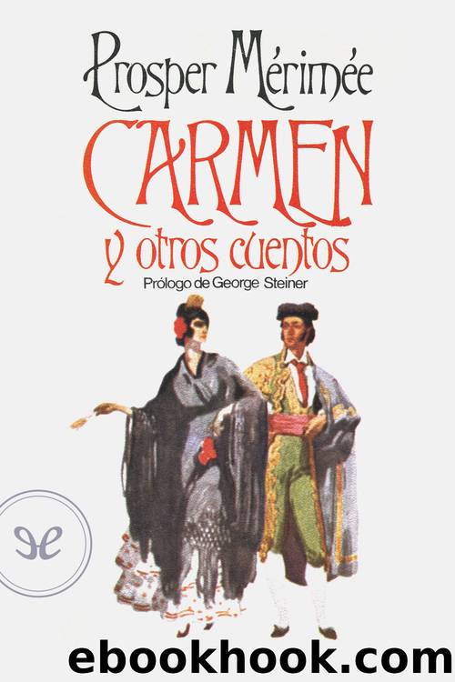 Carmen y otros cuentos by Prosper Mérimée