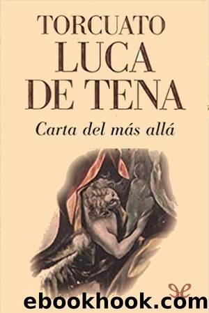 Carta del mÃ¡s allÃ¡ by Torcuato Luca de Tena