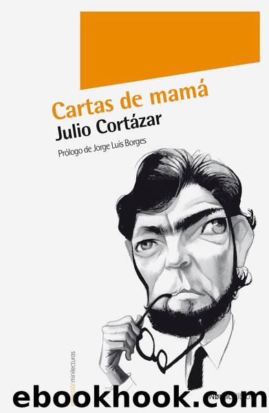 Cartas de mamÃ¡ by Julio Cortázar