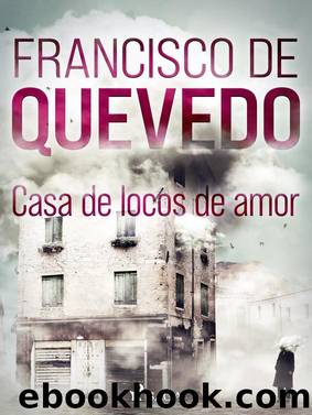 Casa de locos de amor by Francisco de Quevedo