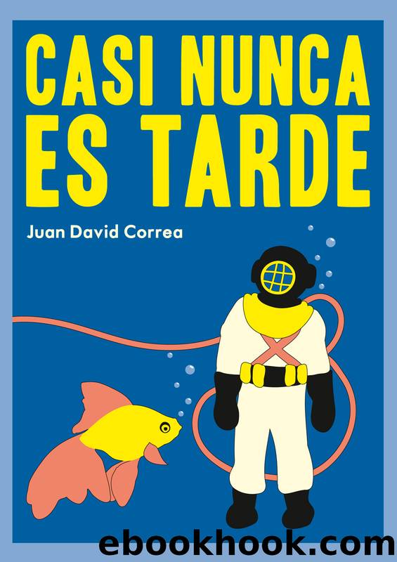 Casi nunca es tarde by Juan David Correa