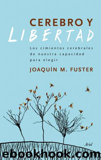 Cerebro y libertad (89148) by Joaquín Fuster