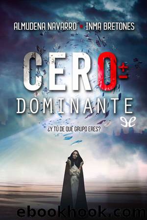 Cero dominante by Almudena Navarro & Inma Bretones