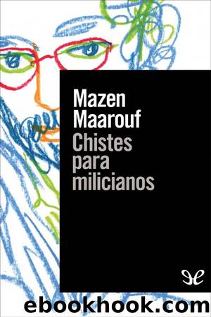 Chistes para milicianos by Mazen Maarouf