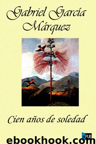 Cien años de soledad by Gabriel Garcia Marquez