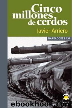 Cinco millones de cerdos by Javier Arriero