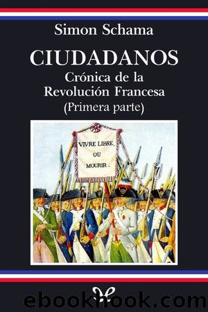 Ciudadanos by Simon Schama