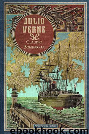 Claudio Bombarnac (Edicion SHJV) by Jules Verne