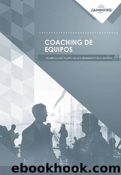 Coaching De Equipos: Desarrollando Equipos De Alto Rendimiento En La Empresa by Fernando Gil Sanguineti