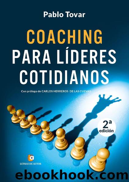 Coaching para líderes cotidianos by Pablo Tovar