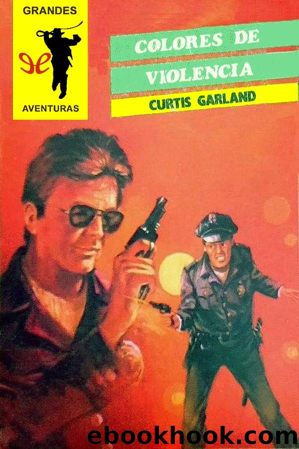 Colores de violencia by Curtis Garland