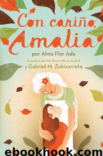 Con cariño, Amalia by Alma Flor Ada & Gabriel M. Zubizarreta