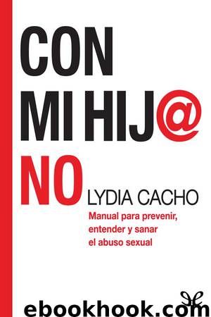 Con mi hij@ no by Lydia Cacho