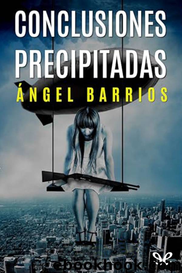 Conclusiones precipitadas by Ángel Barrios