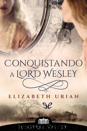 Conquistando a lord Wesley by Elizabeth Urian