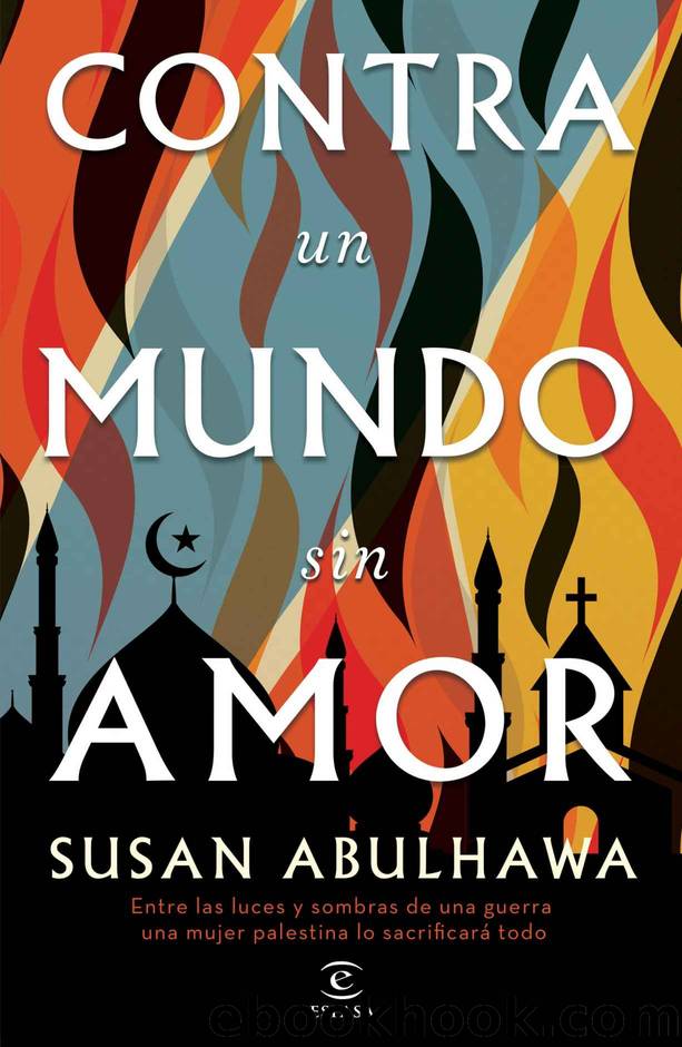 Contra un mundo sin amor by Susan Abulhawa