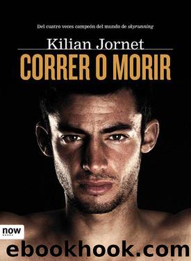 Correr O Morir by Kilian Jornet