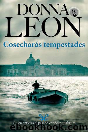 CosecharÃ¡s tempestades by Donna Leon