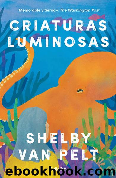 Criaturas luminosas by Shelby Van Pelt