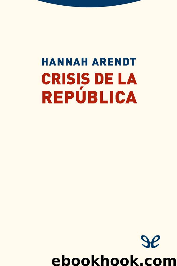 Crisis de la República by Hannah Arendt