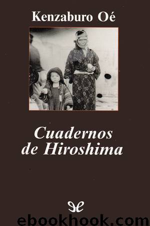 Cuadernos de Hiroshima by Kenzaburo Oé