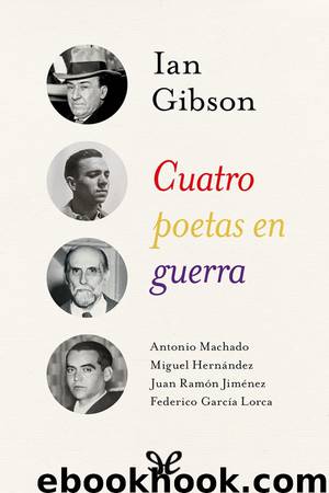 Cuatro poetas en guerra by Ian Gibson
