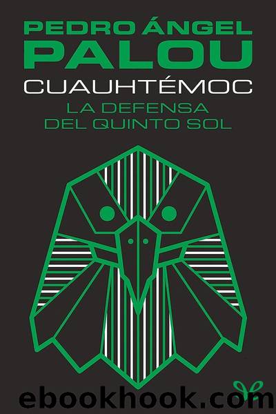 CuauhtÃ©moc by Pedro Ángel Palou