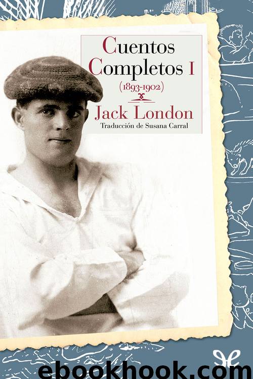 Cuentos Completos I by Jac London