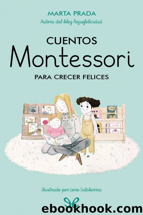 Cuentos Montessori: Para crecer felices by Marta Prada