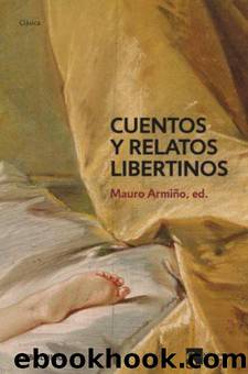 Cuentos Y Relatos Libertinos by Varios Autores