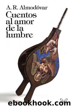 Cuentos al amor de la lumbre by Antonio Rodríguez Almodóvar