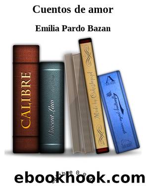 Cuentos de amor by Emilia Pardo Bazan